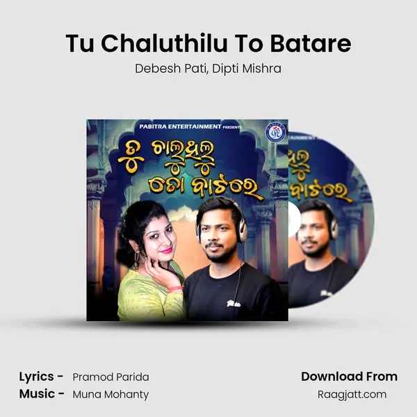 Tu Chaluthilu To Batare - Debesh Pati album cover 