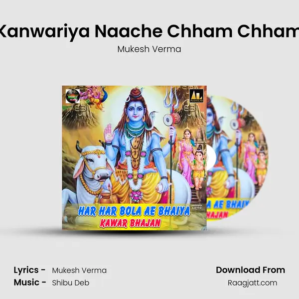 Kanwariya Naache Chham Chham - Mukesh Verma album cover 