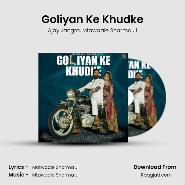 Goliyan Ke Khudke - Ajay Jangra album cover 