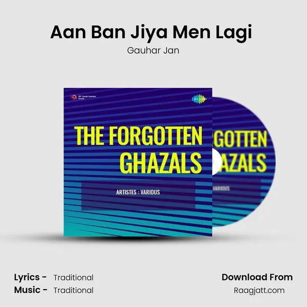 Aan Ban Jiya Men Lagi (Thumri) mp3 song