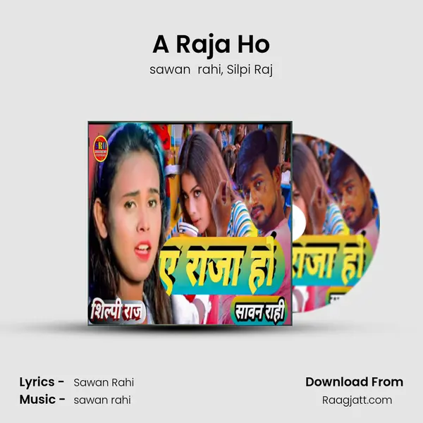 A Raja Ho - sawan  rahi album cover 