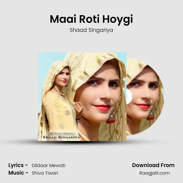 Maai Roti Hoygi - Shaad Singariya album cover 