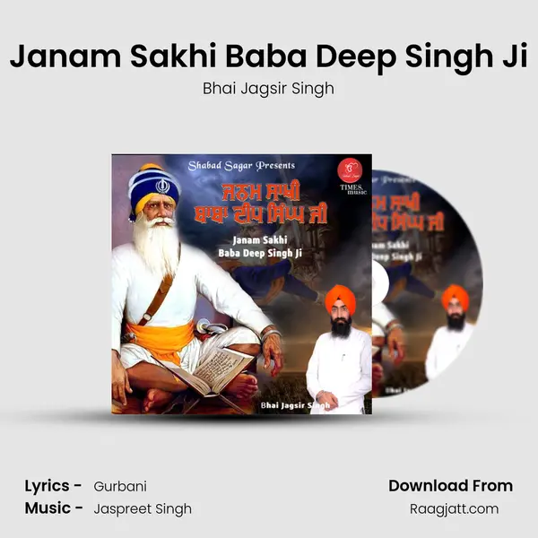 Janam Sakhi Baba Deep Singh Ji - Bhai Jagsir Singh album cover 