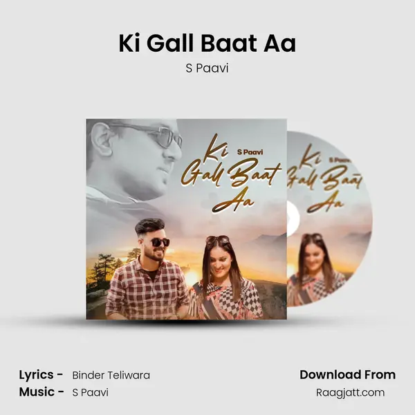 Ki Gall Baat Aa mp3 song