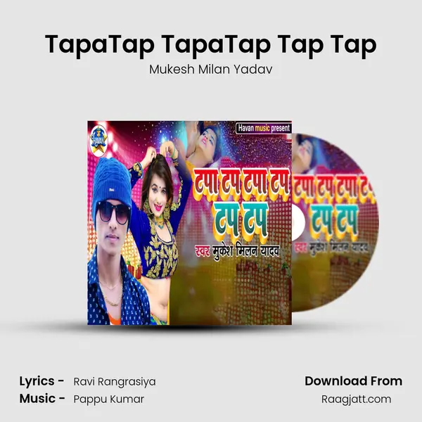 TapaTap TapaTap Tap Tap - Mukesh Milan Yadav album cover 