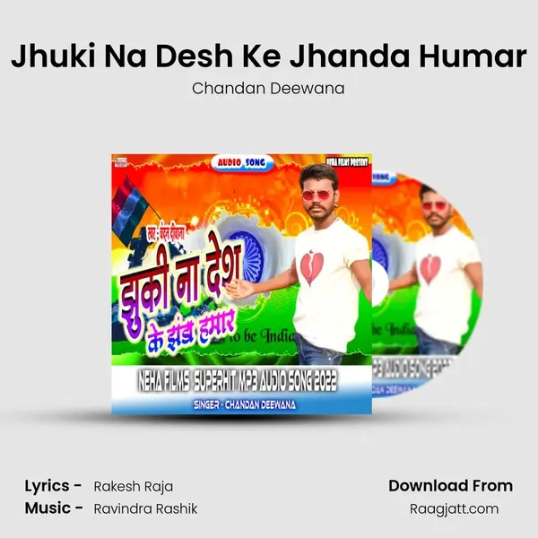 Jhuki Na Desh Ke Jhanda Humar mp3 song