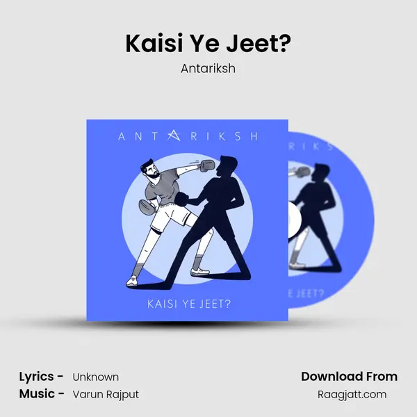 Kaisi Ye Jeet? - Antariksh album cover 