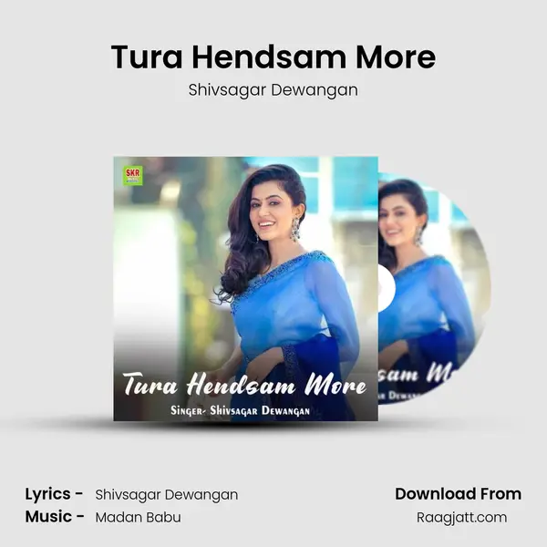 Tura Hendsam More - Shivsagar Dewangan album cover 