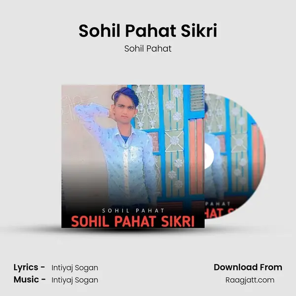 Sohil Pahat Sikri mp3 song