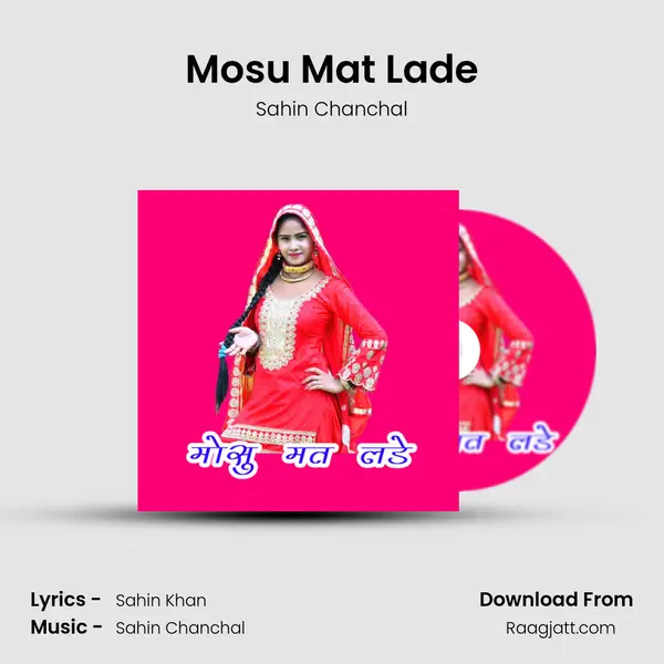 Mosu Mat Lade - Sahin Chanchal album cover 