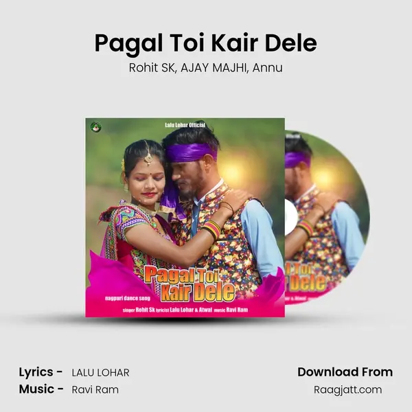 Pagal Toi Kair Dele mp3 song