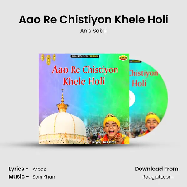 Aao Re Chistiyon Khele Holi mp3 song