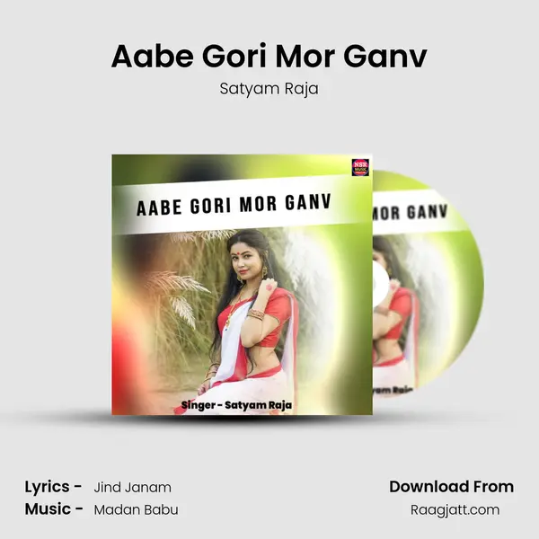 Aabe Gori Mor Ganv - Satyam Raja album cover 