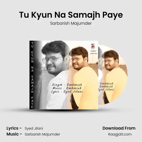 Tu Kyun Na Samajh Paye mp3 song