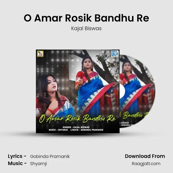 O Amar Rosik Bandhu Re mp3 song