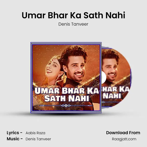 Umar Bhar Ka Sath Nahi - Denis Tanveer mp3 song