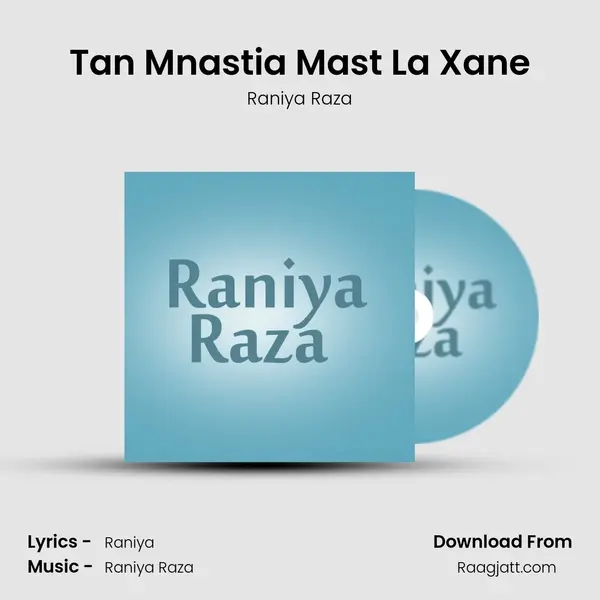 Tan Mnastia Mast La Xane - Raniya Raza album cover 