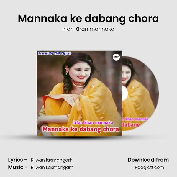 Mannaka ke dabang chora mp3 song