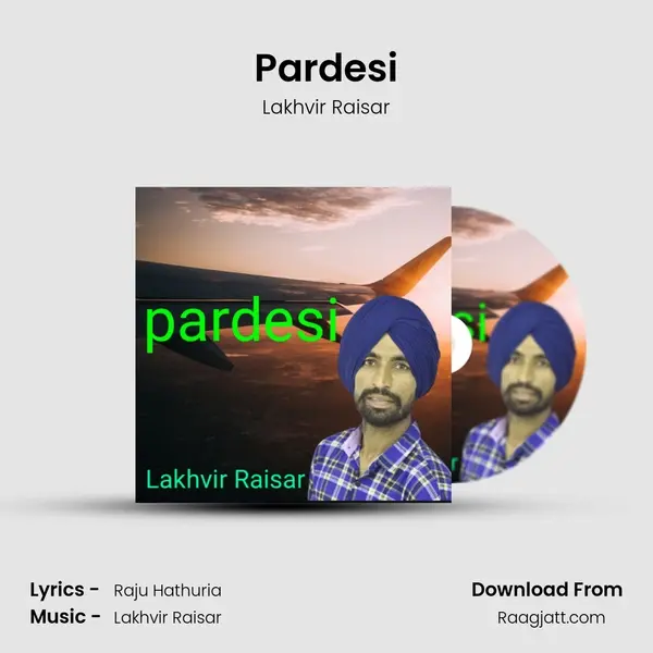 Pardesi - Lakhvir Raisar album cover 