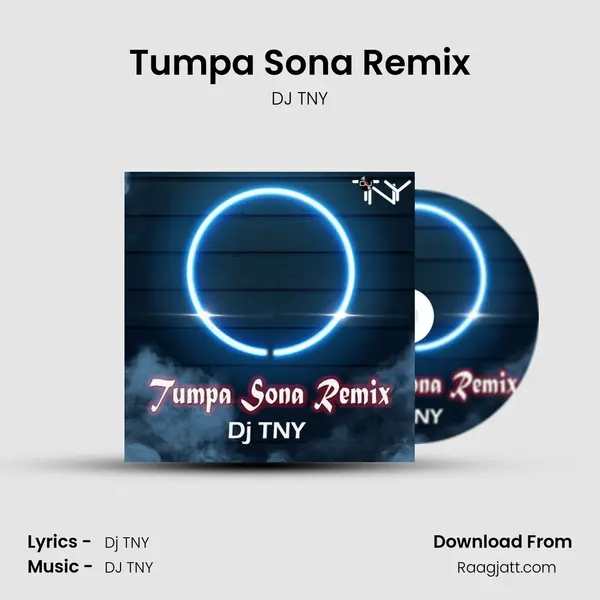 Tumpa Sona Remix - DJ TNY album cover 