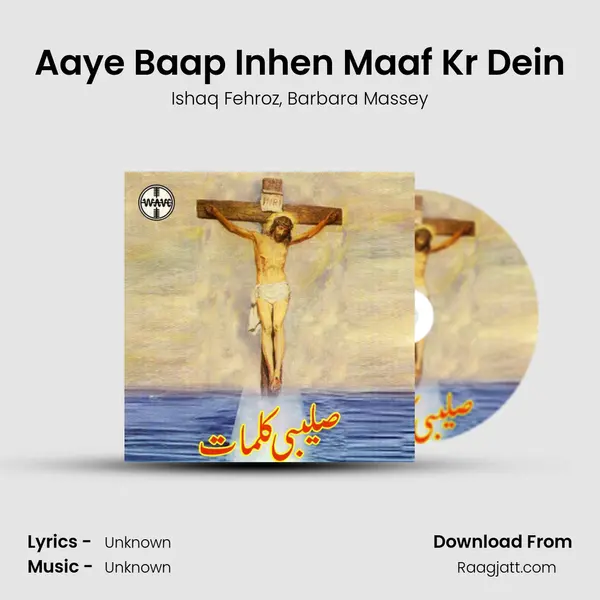 Aaye Baap Inhen Maaf Kr Dein - Ishaq Fehroz album cover 