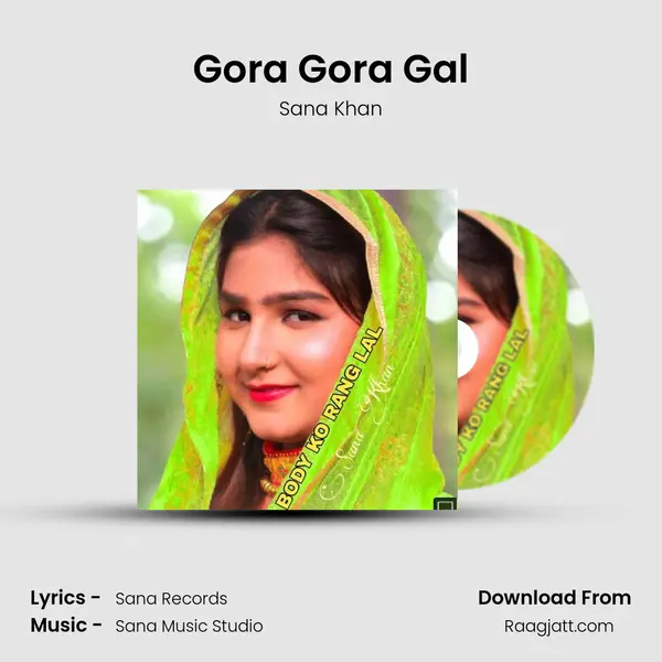 Gora Gora Gal - Sana Khan album cover 