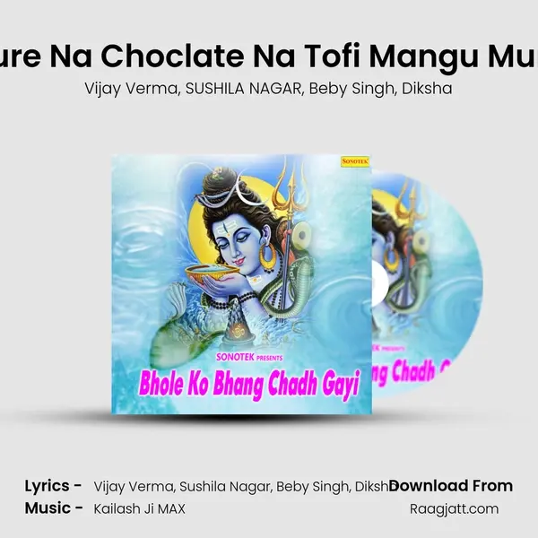 Kurkure Na Choclate Na Tofi Mangu Mummy mp3 song