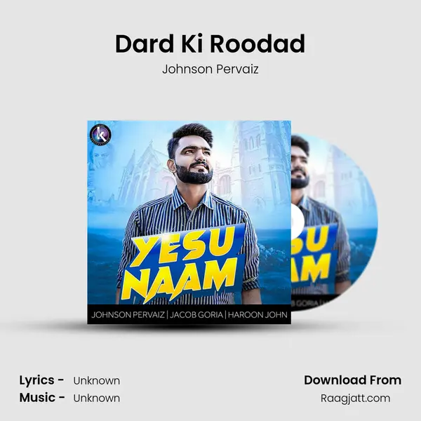 Dard Ki Roodad - Johnson Pervaiz album cover 