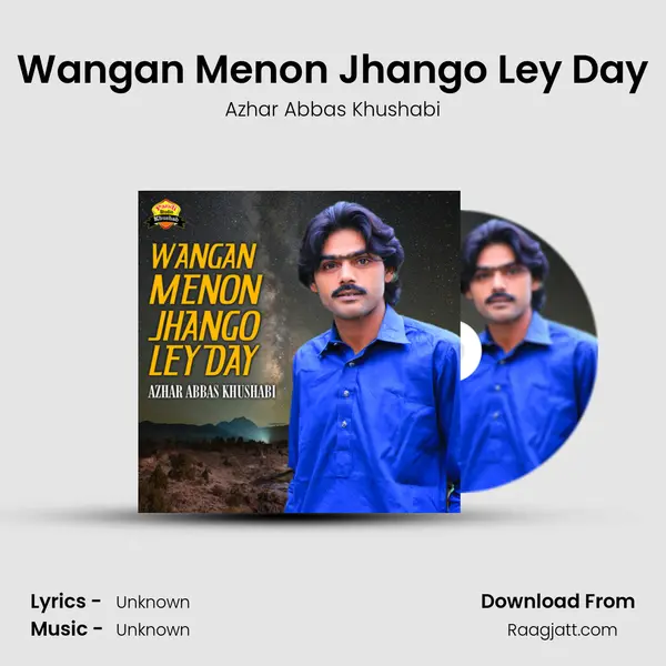 Wangan Menon Jhango Ley Day mp3 song