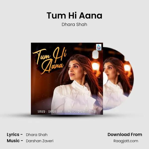 Tum Hi Aana - Dhara Shah album cover 