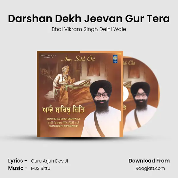 Darshan Dekh Jeevan Gur Tera - Bhai Vikram Singh Delhi Wale album cover 