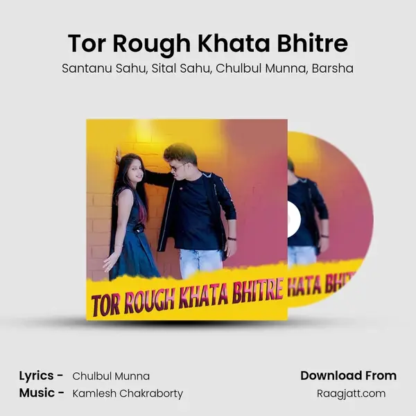 Tor Rough Khata Bhitre - Santanu Sahu album cover 