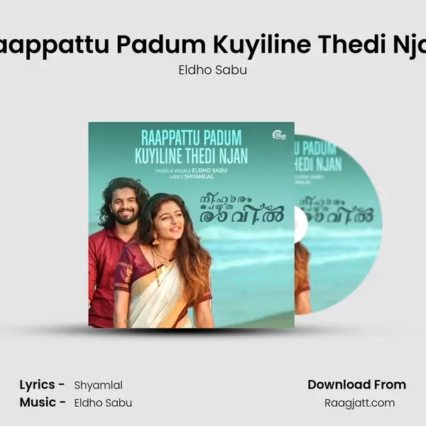 Raappattu Padum Kuyiline Thedi Njan mp3 song