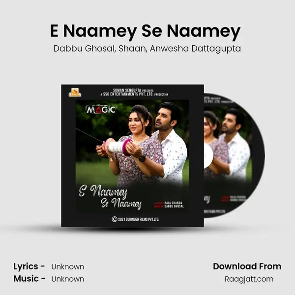 E Naamey Se Naamey (From Magic) mp3 song