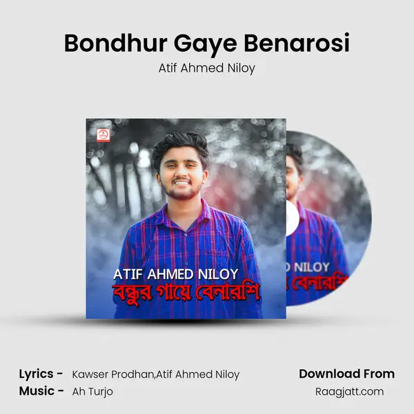 Bondhur Gaye Benarosi mp3 song