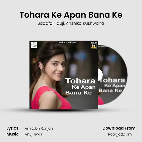 Tohara Ke Apan Bana Ke mp3 song