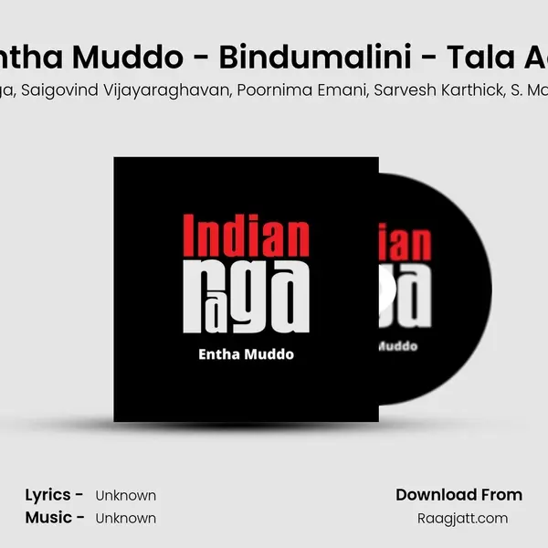 Entha Muddo - Bindumalini - Tala Adi mp3 song