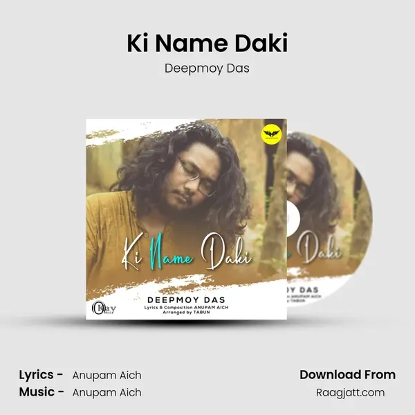 Ki Name Daki - Deepmoy Das album cover 