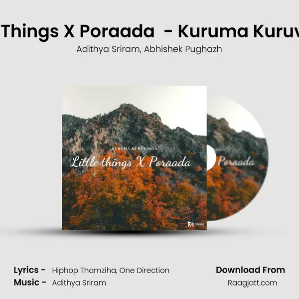 Little Things X Poraada ( Unplugged ) - Kuruma Kuruvinga mp3 song