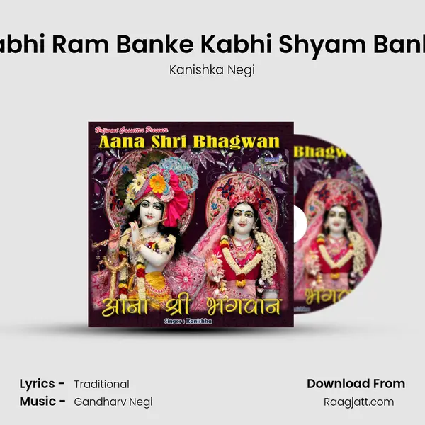 Kabhi Ram Banke Kabhi Shyam Banke - Kanishka Negi album cover 