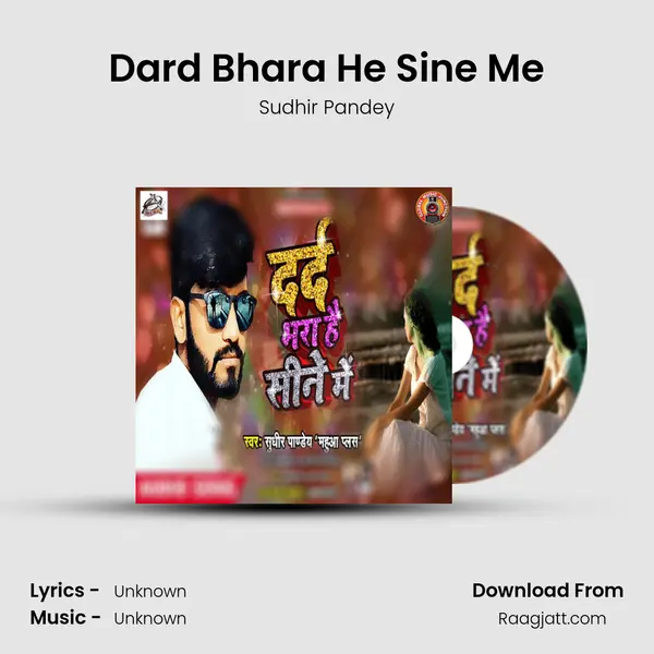 Dard Bhara He Sine Me - Sudhir Pandey album cover 