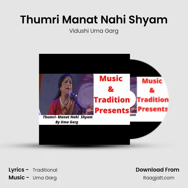 Thumri Manat Nahi Shyam - Vidushi Uma Garg album cover 