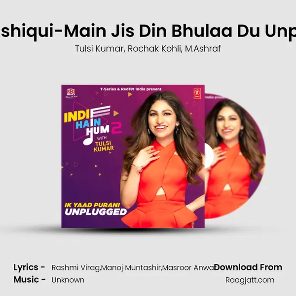 Meri Aashiqui-Main Jis Din Bhulaa Du Unplugged - Tulsi Kumar album cover 