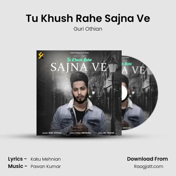 Tu Khush Rahe Sajna Ve mp3 song