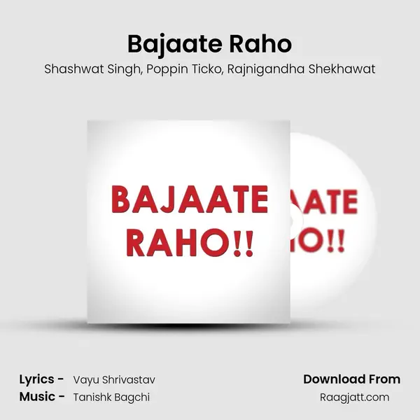 Bajaate Raho mp3 song