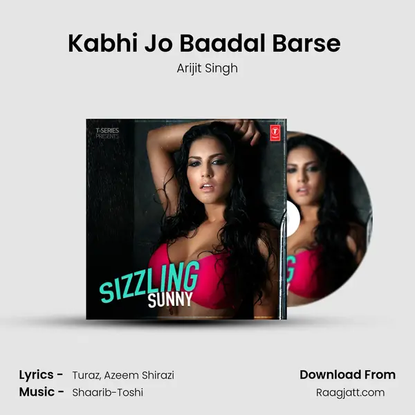 Kabhi Jo Baadal Barse (From Jackpot) - Arijit Singh mp3 song