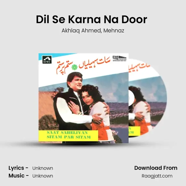 Dil Se Karna Na Door (From Saat Saheliyan) mp3 song