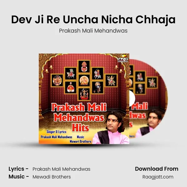 Dev Ji Re Uncha Nicha Chhaja - Prakash Mali Mehandwas album cover 