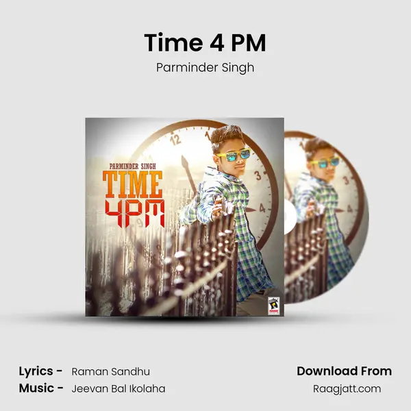 Time 4 PM mp3 song