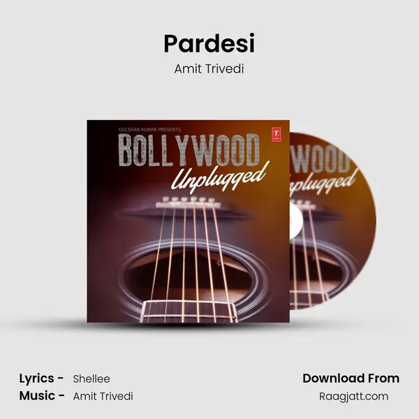 Pardesi mp3 song